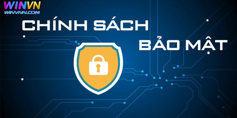 Chính Sách Bảo Mật WinVN - An Toàn Là Ưu Tiên Cho Bạn 1 Chính sách bảo mật tại Win79 tạo dựng an toàn